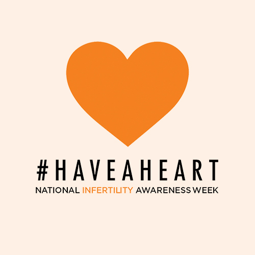 #HaveAHeart | Graphic | National Infertility Awareness Week 